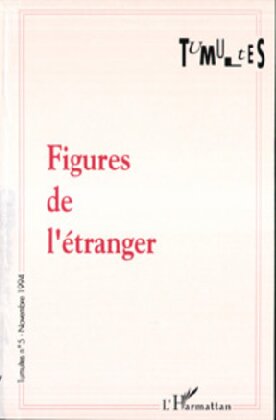 Figures de l'étranger: immigrés, nomades, exilés