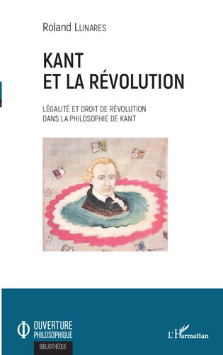 Kant et la révolution: Légalité et droit de révolution dans la philosophie de Kant