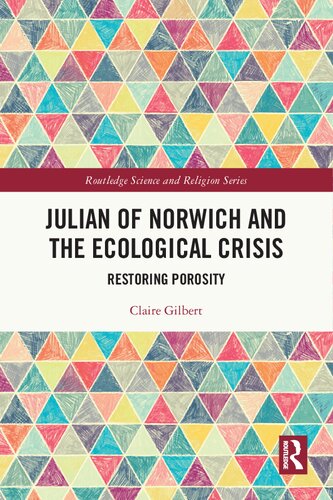 Julian of Norwich and the Ecological Crisis: Restoring Porosity (Routledge Science and Religion Series)