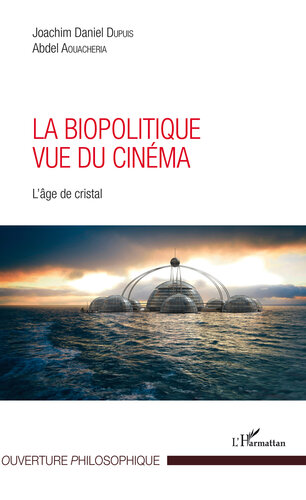 La biopolitique vue du cinéma: l'âge de cristal