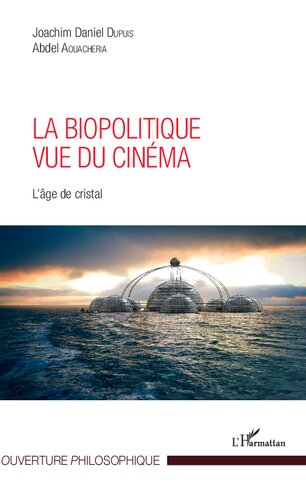 La biopolitique vue du cinéma: l'âge de cristal
