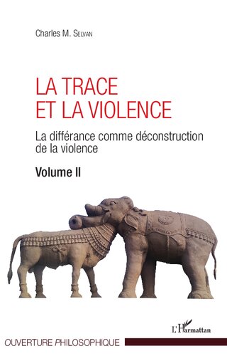 La Trace et la violence: La différance comme déconstruction de la violence Volume II (French Edition)