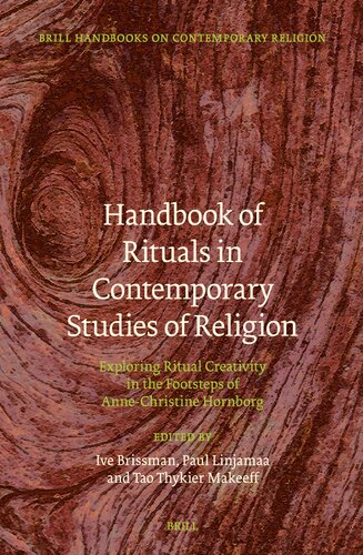 Handbook of Rituals in Contemporary Studies of Religion: Exploring Ritual Creativity in the Footsteps of Anne-Christine Hornborg