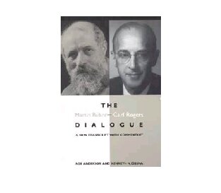 The Martin Buber - Carl Rogers Dialogue: A New Transcript with Commentary (Suny Communication Studies)