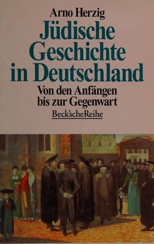 Jüdische Geschichte in Deutschland : Von den Anfängen bis zur Gegenwart