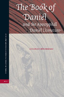 The Book of Daniel and the Apocryphal Daniel Literature (Studia in Veteris Testamenti Pseudepigrapha)