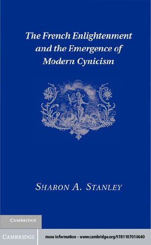 The French Enlightenment and the Emergence of Modern Cynicism