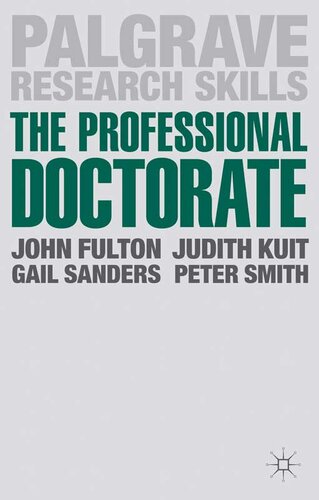 The Professional Doctorate: A Practical Guide (Macmillan Research Skills, 14)