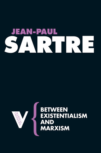 Between Existentialism and Marxism (Radical Thinkers)