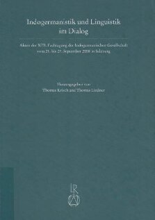 Indogermanistik und Linguistik im Dialog: Akten der 13. Fachtagung der Indogermanischen Gesellschaft vom 21. bis 27. September 2008 in Salzburg