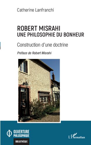 Robert Misrahi: une philosophie du bonheur : construction d'une doctrine