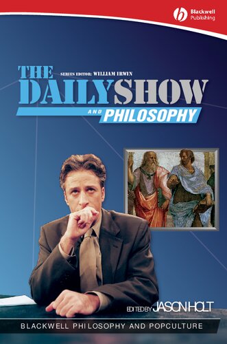 The Daily Show and Philosophy: Moments of Zen in the Art of Fake News