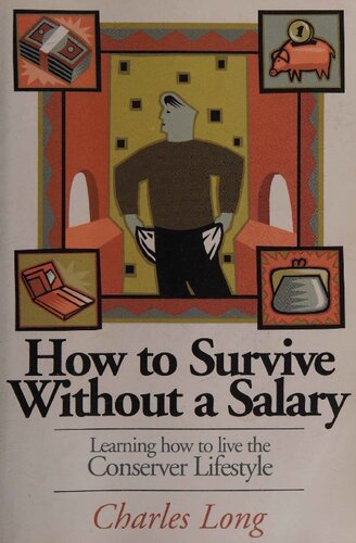 How to Survive Without a Salary: Learning How to Live the Conserver Lifestyle