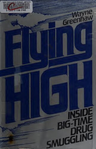 Flying High: Inside Big-Time Drug Smuggling