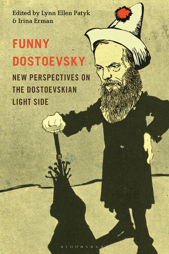 Funny Dostoevsky: New Perspectives on the Dostoevskian Light Side