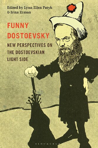Funny Dostoevsky: New Perspectives on the Dostoevskian Light Side