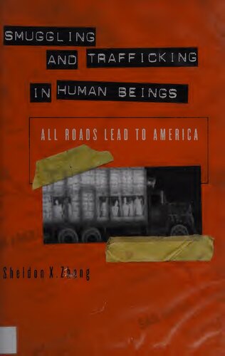 Smuggling and Trafficking in Human Beings: All Roads Lead to America