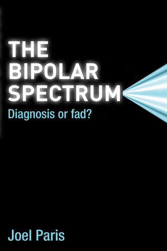 The Bipolar Spectrum: Diagnosis or Fad?