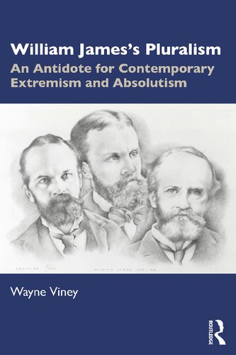 William James's Pluralism: An Antidote for Contemporary Extremism and Absolutism