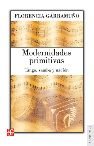 Modernidades primitivas: Tango, samba y nación.
