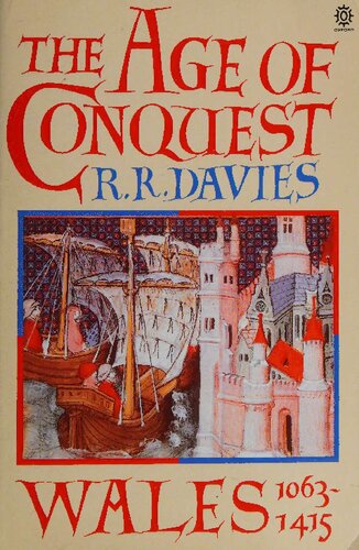 The Age of Conquest: Wales 1063 - 1415