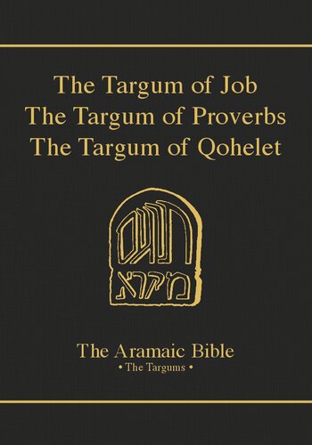 The Targums of Job, Proverbs, and Qohelet (The Aramaic Bible) (Volume 15)