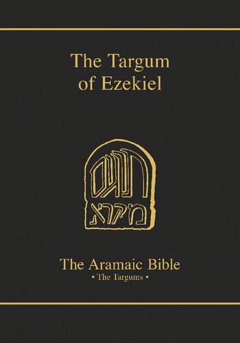 The Targum of Ezekiel (The Aramaic Bible) (Volume 13)