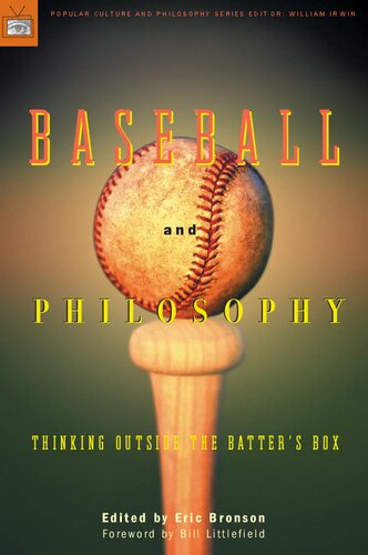Baseball and Philosophy: Thinking Outside the Batter's Box