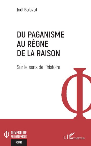 Du paganisme au règne de la raison: Sur le sens de l’histoire