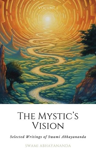 The Mystic's Vision 1: Selected Writings of Swami Abbayananda