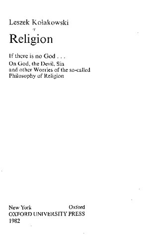 Religion, If There is No God: On God, the Devil, Sin, and Other Worries of the So-called Philosophy of Religion