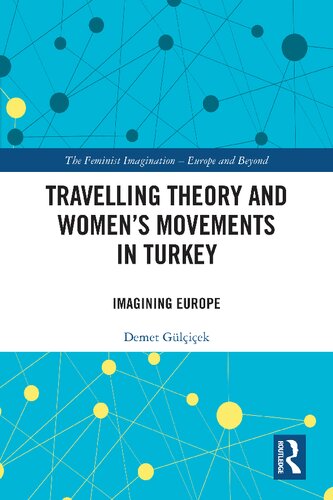 Travelling Theory and Women's Movements in Turkey: Imagining Europe