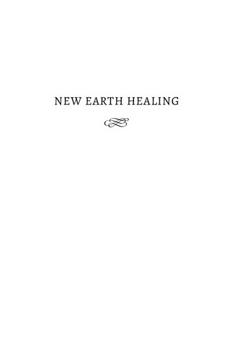 New Earth healing. All healing is self-healing