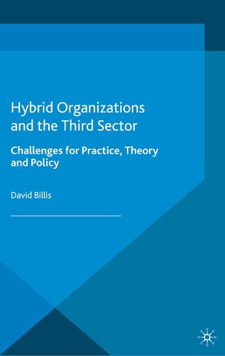 Hybrid Organizations and the Third Sector: Challenges for Practice, Theory and Policy
