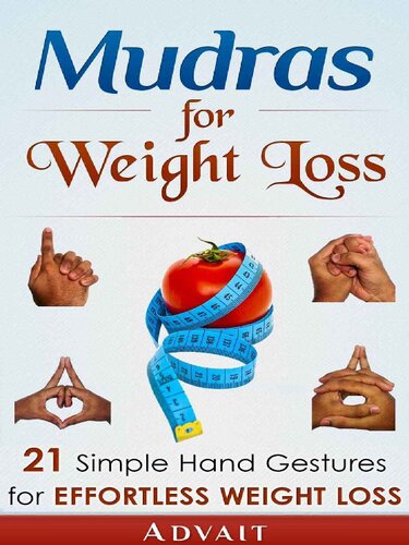 Mudras for weight loss. 21 simple hand gestures for effortless weight loss