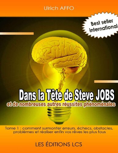 Dans la tête de Steve Jobs et de nombreuses autres réussites phénoménales