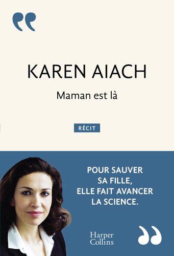 Maman est là: pour sauver sa fille, elle fait avancer la science