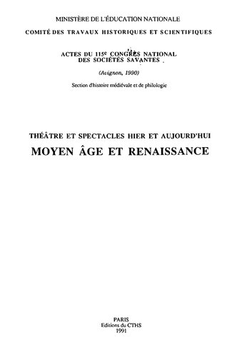 Théâtre et spectacles hier et aujourd'hui - vol. I : moyen âge et renaissance