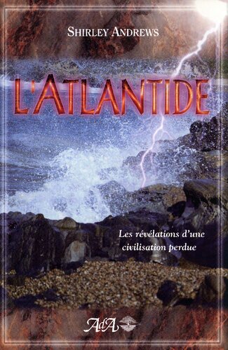 L'Atlantide: les révélations d'une civilisation perdue