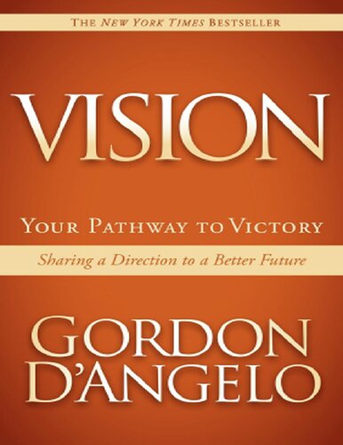 Vision: Your Pathway to Victory. Sharing a Direction to a Better Future