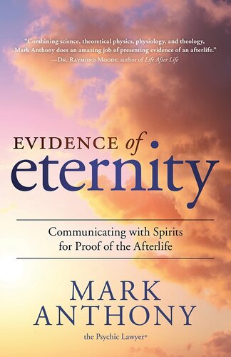 Evidence of Eternity: Communicating with Spirits for Proof of the Afterlife