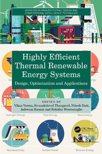 Highly Efficient Thermal Renewable Energy Systems (Advances in Manufacturing, Design and Computational Intelligence Techniques)