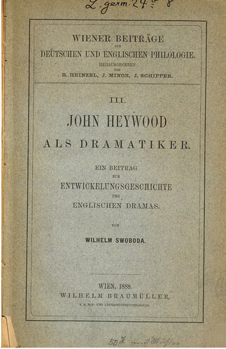 John Heywood als Dramatiker ; ein Beitrag zur Entwicklungsgeschichte des englischen Dramas