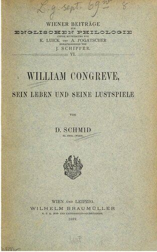 William Congreve, sein Leben und seine Lustspiele
