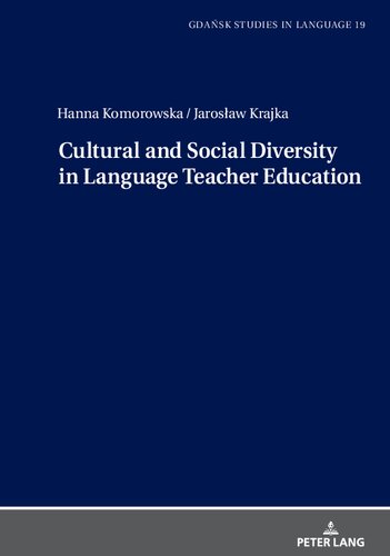 Cultural and Social Diversity in Language Teacher Education (Gdansk Studies in Language, 19)