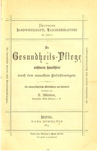 Die Gesundheitsfplege der nutzbaren Hausthiere [Haustiere] nach den neuesten Erfahrungen