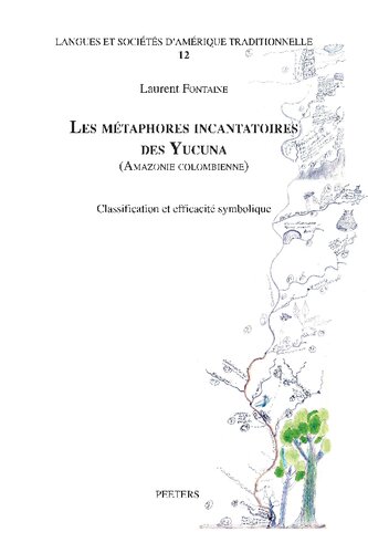 Les Metaphores Incantatoires Des Yucuna (Amazonie Colombienne): Classification Et Efficacite Symbolique