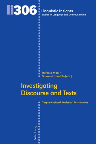 Investigating Discourse and Texts: Corpus-Assisted Analytical Perspectives (Linguistic Insights)