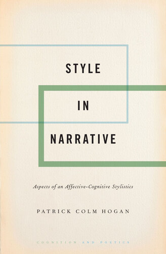 Style in Narrative: Aspects of an Affective-Cognitive Stylistics (Cognition and Poetics)
