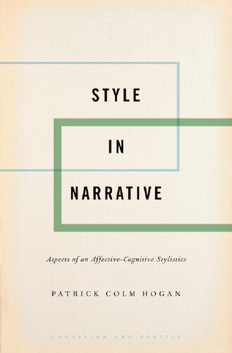 Style in Narrative: Aspects of an Affective-Cognitive Stylistics (Cognition and Poetics)